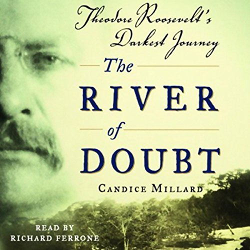 Candice Millard – The River of Doubt Audiobook