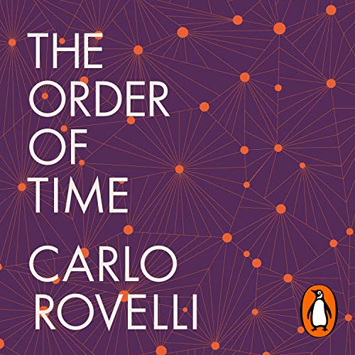 Carlo Rovelli – The Order of Time Audiobook: Unravel Time’s Mysteries