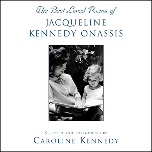 Caroline Kennedy – The Best-Loved Poems of Jacqueline Kennedy Onassis Audiobook