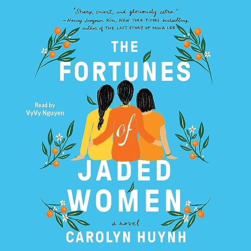 Carolyn Huynh - The Fortunes of Jaded Women Audiobook