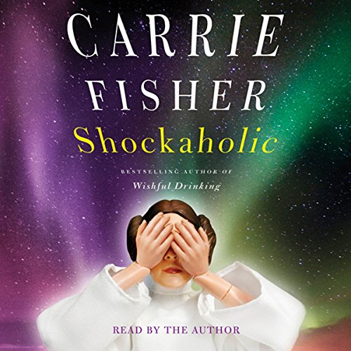 Carrie Fisher – Shockaholic Audiobook