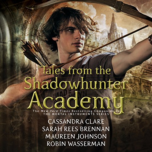 Cassandra Clare – Tales from the Shadowhunter Academy Audiobook