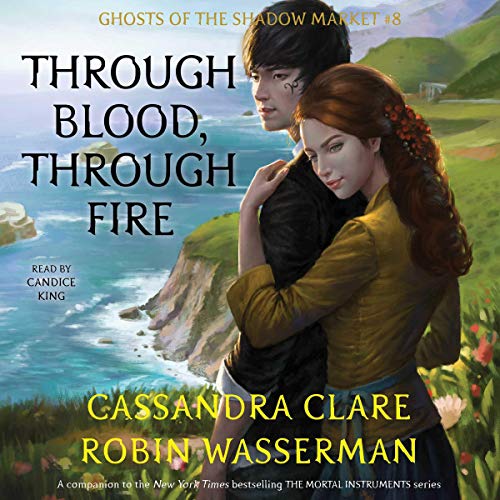 Cassandra Clare – Through Blood, Through Fire Audiobook