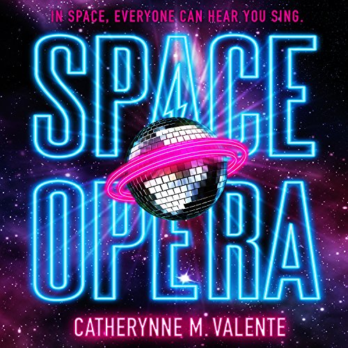 Catherynne M. Valente – Space Opera Audiobook