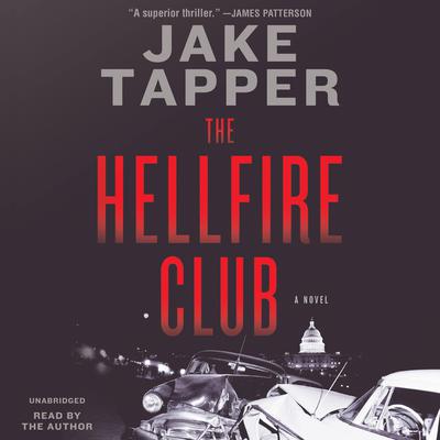 Jake Tapper - The Hellfire Club Audiobook  