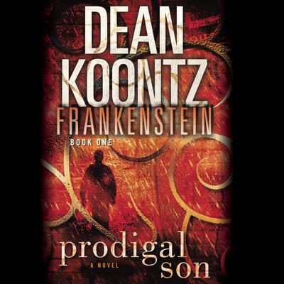 Dean Koontz - Frankenstein Audiobook: Chilling Saga Unleashed