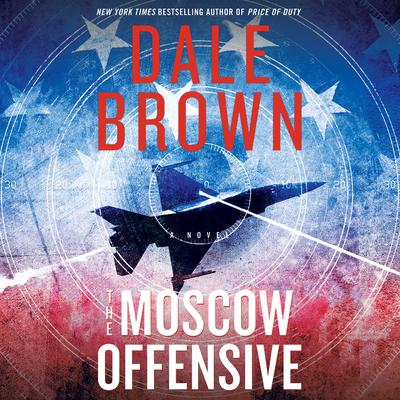 Dale Brown - The Moscow Offensive Audiobook  