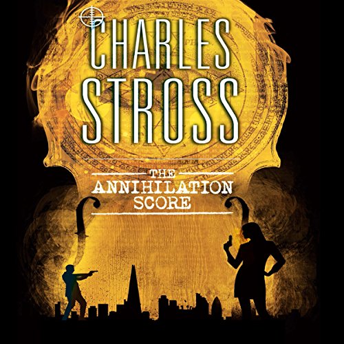 Charles Stross – The Annihilation Score Audiobook