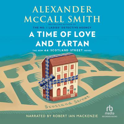 Alexander Mccall Smith - A Time of Love And Tartan Audiobook  