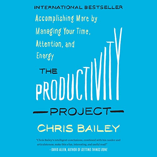 Chris Bailey – The Productivity Project Audiobook