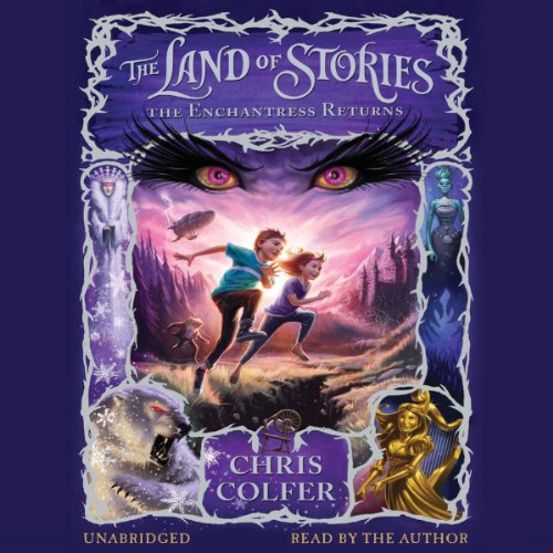 Chris Colfer – The Land of Stories: The Enchantress Returns Audiobook