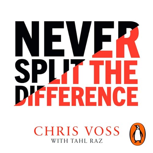 Chris Voss, Tahl Raz  – Never Split the Difference Audiobook