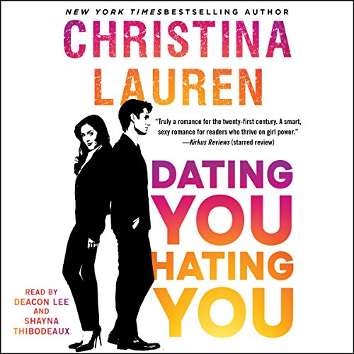 Christina Lauren - Dating You / Hating You Audiobook