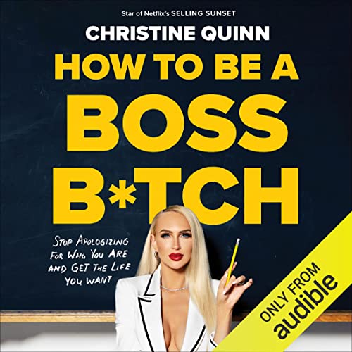 Christine Quinn – How to Be a Boss B*Tch Audiobook