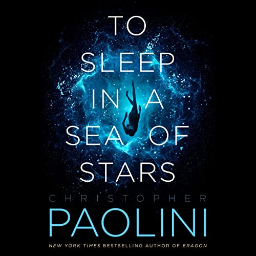 Christopher Paolini – To Sleep in a Sea of Stars Audiobook