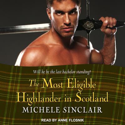 Michele Sinclair - The Most Eligible Highlander in Scotland Audiobook  