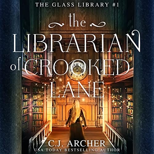 C.J. Archer – The Librarian of Crooked Lane Audiobook