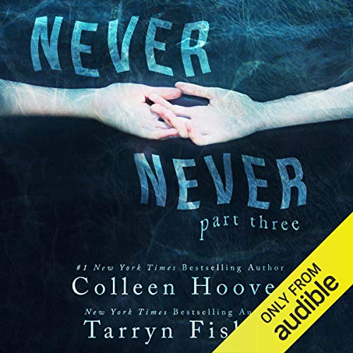 Colleen Hoover – Never Never: Part Three Audiobook