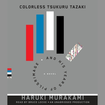 Haruki Murakami - Colorless Tsukuru Tazaki And His Years of Pilgrimage Audiobook  