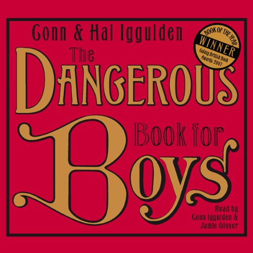 Conn Iggulden – The Dangerous Book for Boys Audiobook