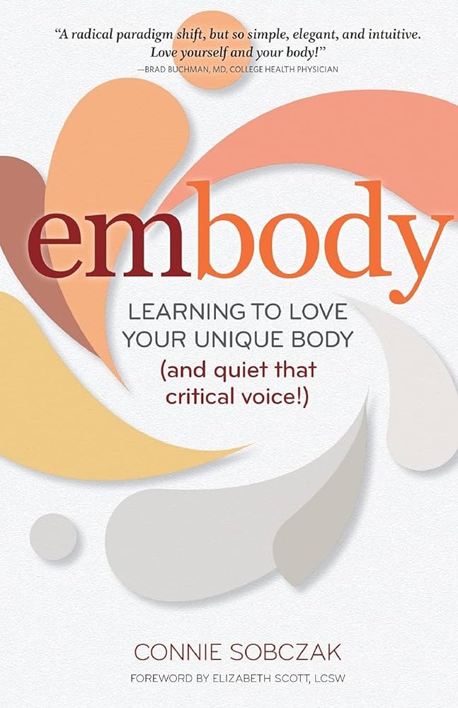 Connie Sobczak – Embody Audiobook (Learning to Love Your Unique Body)