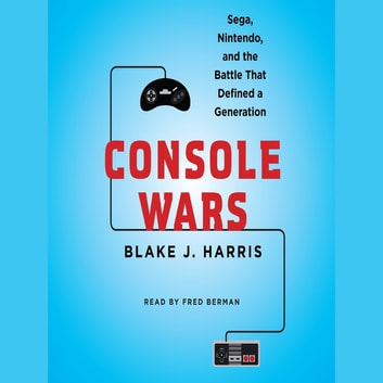 Blake J. Harris - Console Wars Audiobook  