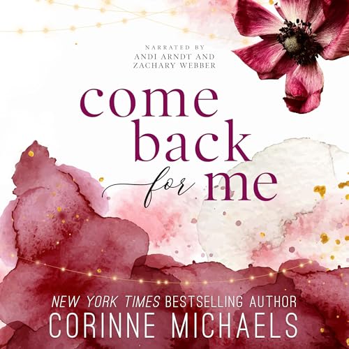 Corinne Michaels – Come Back for Me Audiobook