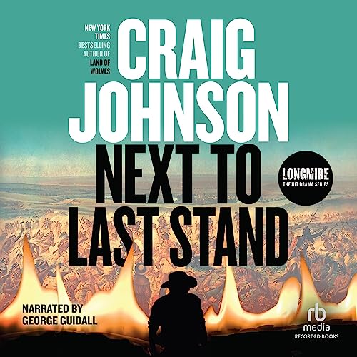 Craig Johnson – Next to Last Stand Audiobook