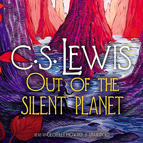 C.S. Lewis – Out of the Silent Planet Audiobook