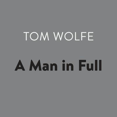 Tom Wolfe - A Man in Full Audiobook  