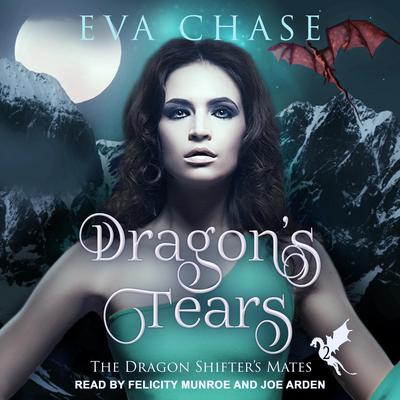 Eva Chase - Dragon'S Tears: A Reverse Harem Paranormal Romance Audiobook  