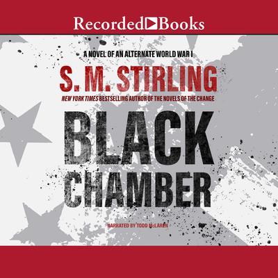 S. M. Stirling - Black Chamber Audiobook  