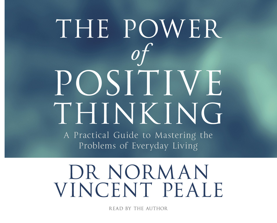 Dr. Norman Vincent Peale - The Power of Positive Thinking Audiobook  