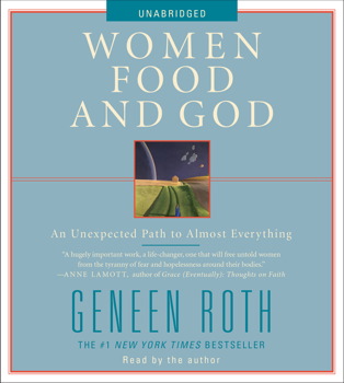 Women Food And God Audiobook - Geneen Roth  