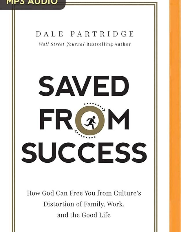 Dale Partridge - Saved from Success Audiobook