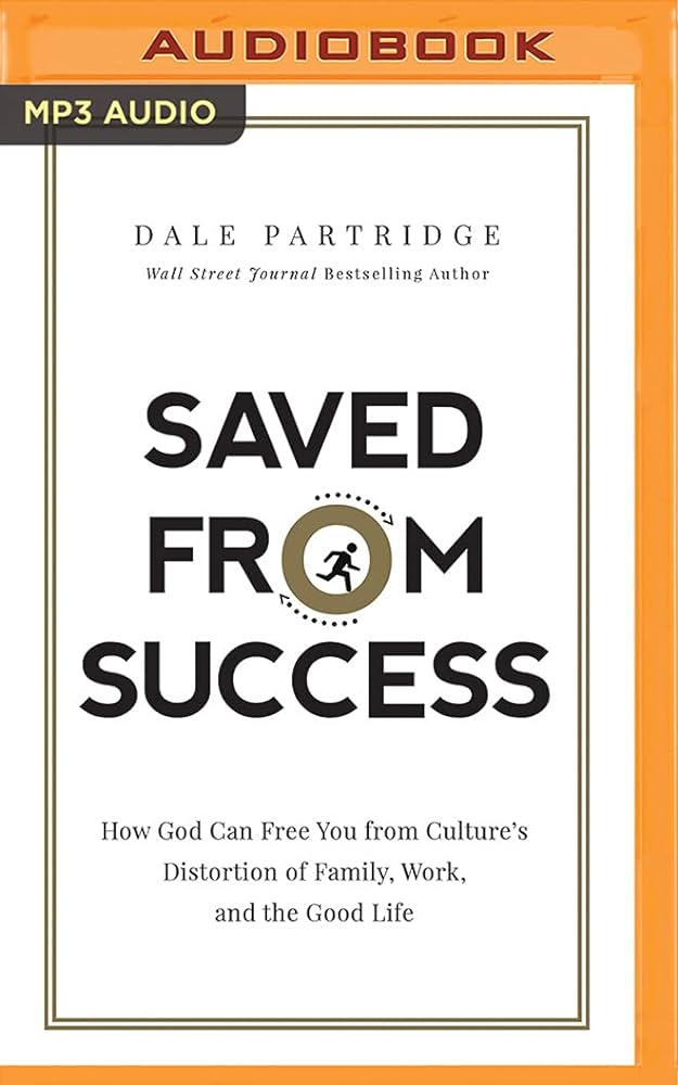 Dale Partridge – Saved from Success Audiobook