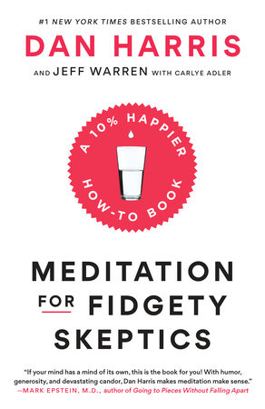 Dan Harris – Meditation for Fidgety Skeptics Audiobook