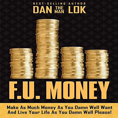 Dan Lok – F.U. Money Audiobook