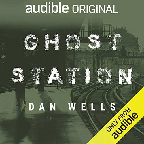 Dan Wells – Ghost Station Audiobook