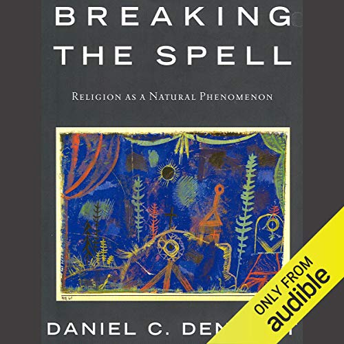 Daniel C. Dennett – Breaking the Spell Audiobook