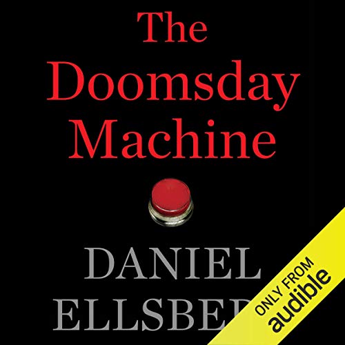 Daniel Ellsberg – The Doomsday Machine Audiobook