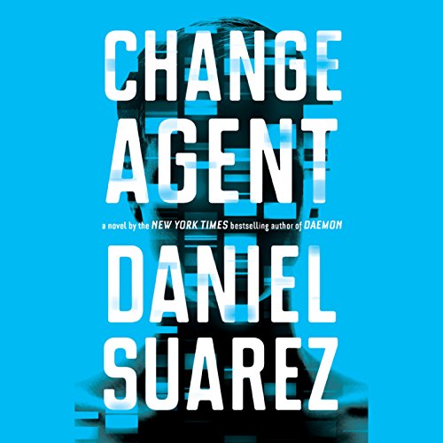 Daniel Suarez – Change Agent Audiobook