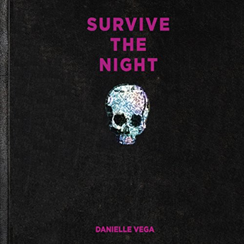 Danielle Vega – Survive the Night Audiobook