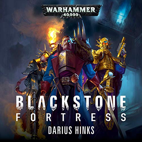 Darius Hinks – Blackstone Fortress Audiobook