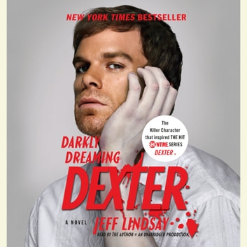 Jeff Lindsay - Darkly Dreaming Dexter Audiobook  