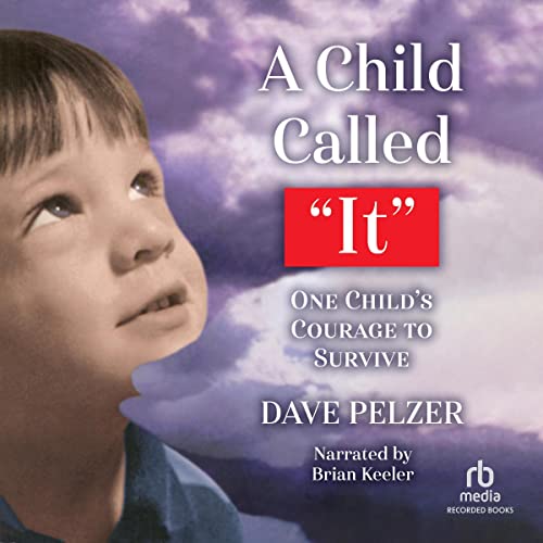 Dave Pelzer – A Child Called It Audiobook