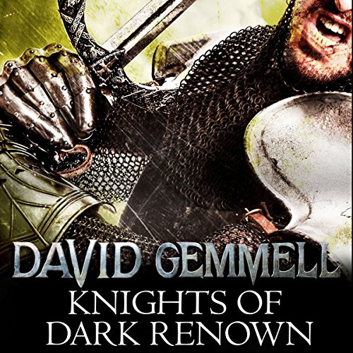 David Gemmell – Knights of Dark Renown Audiobook