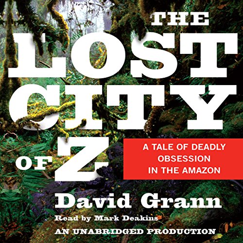 David Grann – The Lost City of Z Audiobook