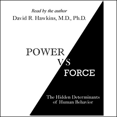 David R. Hawkins - Power Vs. Force Audiobook