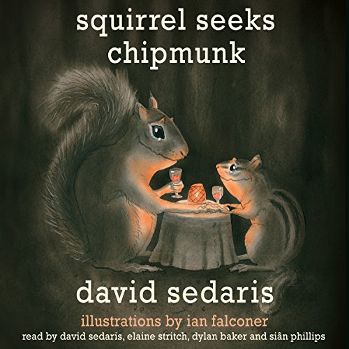 David Sedaris – Squirrel Seeks Chipmunk Audiobook